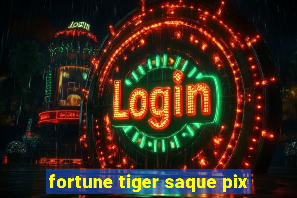 fortune tiger saque pix